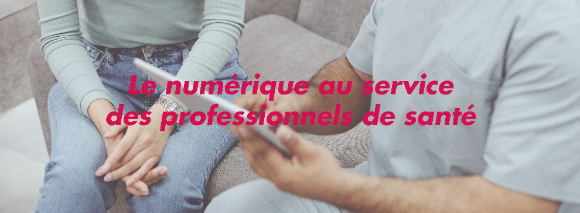 Evènement “Le numérique au service des professionnels de santé” – Jeudi 8 avril 2021 de 16h30 à 19h30