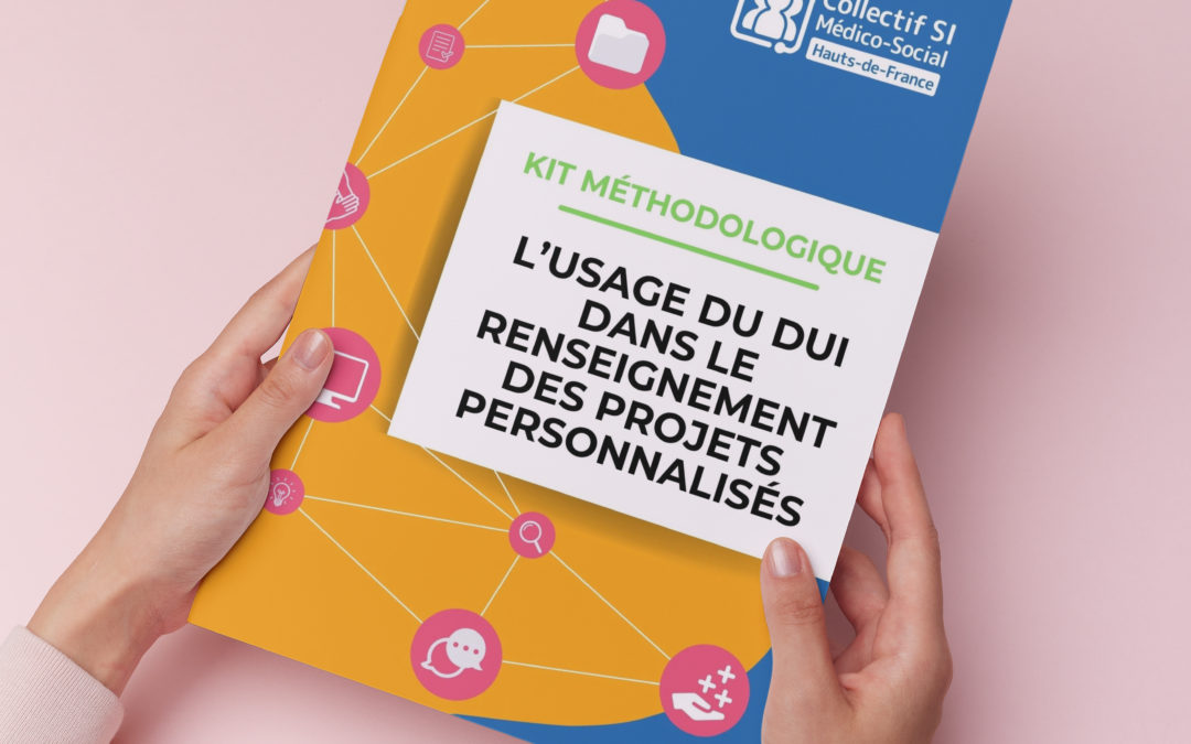 NOUVEAU KIT MÉTHODOLOGIQUE – DUI & Projets Personnalisés